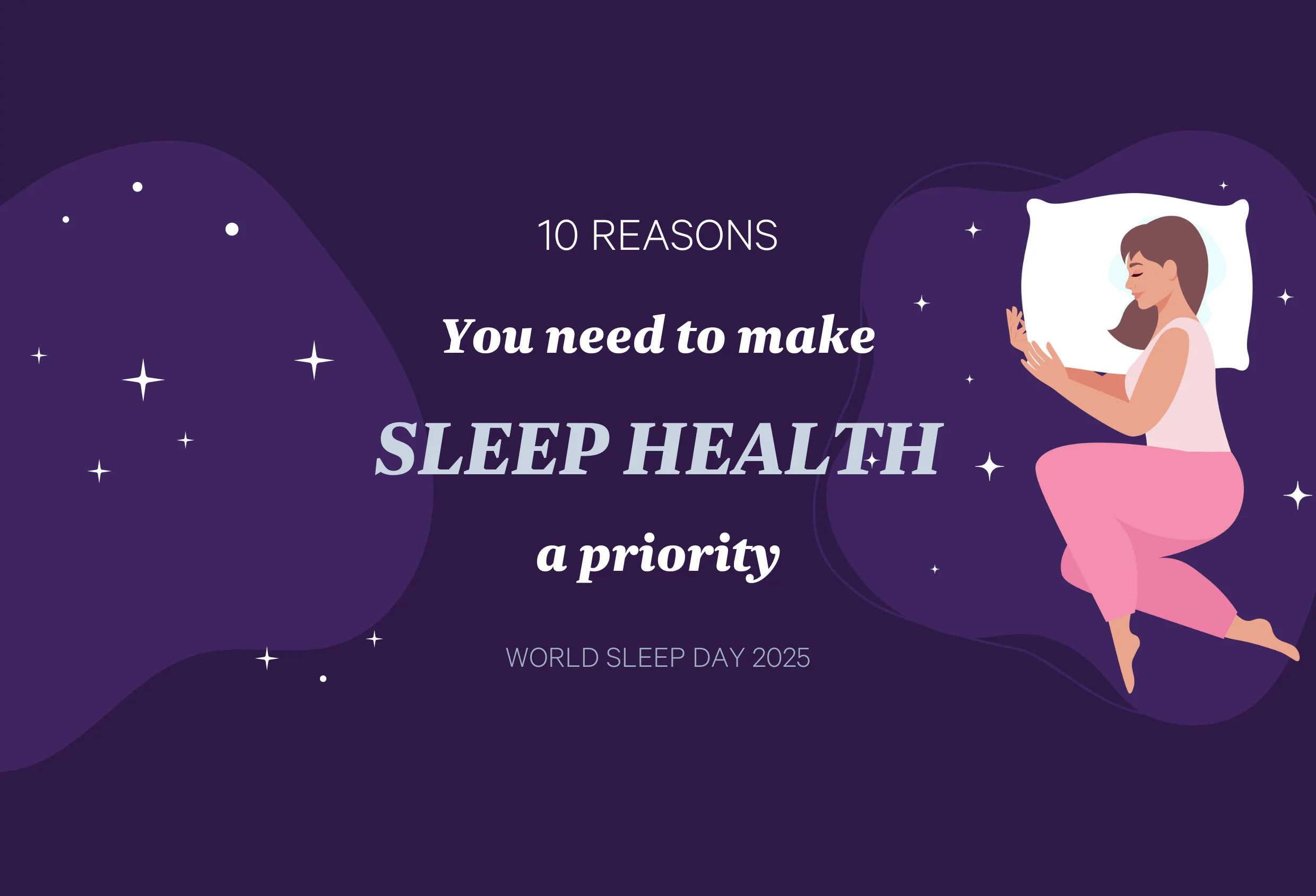 10 reasons you need to make sleep health a priority